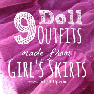 9 Doll Outfits Made From Girls Skirts via Doll It Up